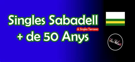 singles sabadell|SINGLES SABADELL + De 50 ANYS.